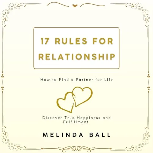17 Rules for Relationship By Melinda Ball